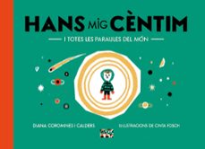 hans mig centim i totes les paraules del mon-diana coromines calders-9788491913863