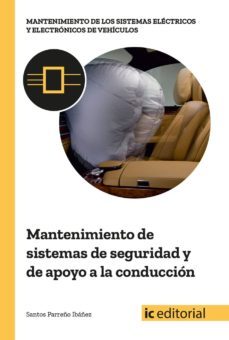 (i.b.d.) mantenimiento de sistemas de seguridad y de apoyo a la conduccion-santos parreño ibañez-9788491980063
