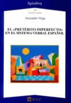 el "preterito imperfecto" en el sistema verbal español-9788492658763
