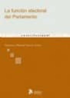 funcion electoral del parlamento-francisco manuel garcia costa-9788492788163