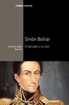 simon bolivar-ana victoria (ed.) saez arance-9788492820863