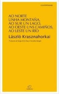 ao norte unha montaña, ao sur un lago, ao oeste uns camiños, ao l est un rio-9788492866663
