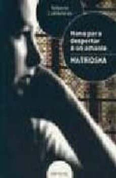 nana para despertar a un amante/ matrioska-roberto lumbreras blanco-9788493501563