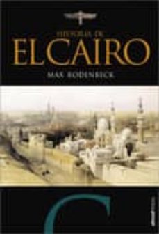el cairo: la ciudad victoriosa-max rodenbeck-9788493764463