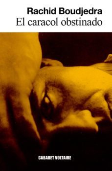 el caracol obstinado-rachid boudjedra-9788493868963