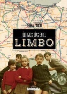 ultimos dias en el limbo-yonka zarco-9788494043963