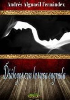 dialogos con la vaca sagrada-andres alguacil fernandez-9788494080463