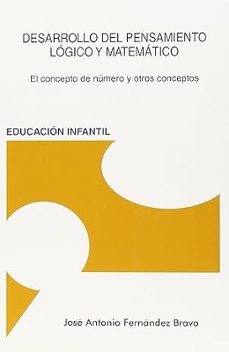 desarrollo del pensamiento logico y matematico-jose antonio fernandez bravo-9788494190063
