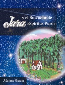 jara y el buscador de espiritus puros-adriana garcia chavez-9788494245763