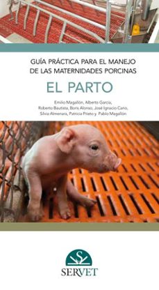guia practica para el manejo de las maternidades porcinas. el par to-9788494297663