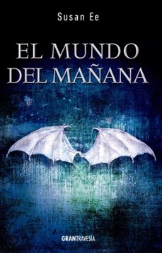 el mundo del mañana (trilogia el fin de los tiempos 2)-9788494325663