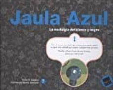 jaula azul-rafael r. valcarcel-9788494361463
