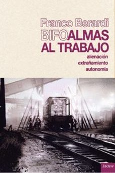almas al trabajo-franco berardi bifo-9788494452963