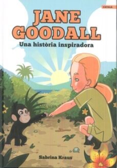jane goodall: una historia inspiradora (catalan)-sabrina kraus-9788494583063