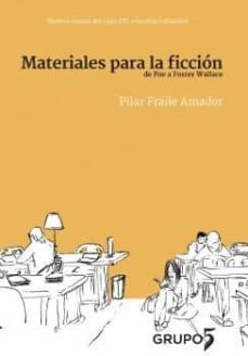 materiales para la ficcion: de poe a foster wallace-pilar fraile amador-9788494605963