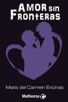 amor sin fronteras-maria del carmen encinas-9788494635663