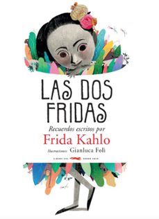 las dos fridas: recuerdos escritos por frida kahlo-9788494773563
