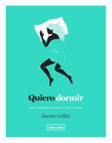 quiero dormir: como dormir bien durante toda la noche-9788494872563