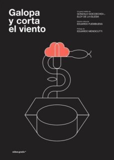 galopa y corta el viento-eloy de la iglesia-gonzalo goicoechea-9788494933363