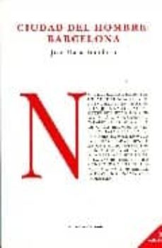 ciudad del hombre: barcelona (5ª ed.)-jose maria fonollosa parcerisas-9788495007063