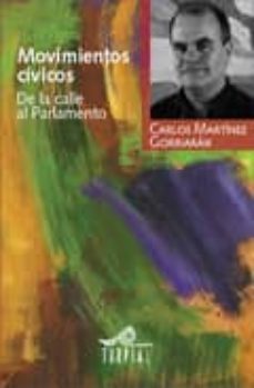 movimientos civicos de la calle al parlamento-carlos martinez gorriaran-9788495157263
