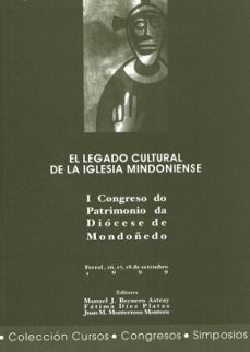 el legado cultural de la iglesia mindoniense (i congreso do patri monio da diocese de mondoñedo)-manuel recuero astray-fatima (ed.) diez platas-9788495322463