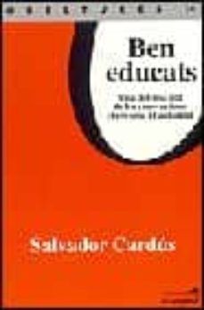 ben educats: una defensa util de les conversacions, el civisme i l autoritat-9788495616463