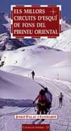 els millors circuits d esqui de fons del pirineu oriental-josep palau-9788495684363