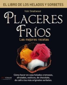 el libro de los helados y sorbetes-vicki smallwood-9788496054363