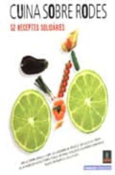 cuina sobre rodes: 52 receptes solidaries (ed. bilingue catalan-c astellano)-9788496237063