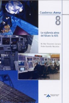 la vigilancia aerea del futuro : la ads-pedro rastrilla marañon-maria del mar tabernero serrano-9788496456563