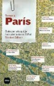 tornar a paris: guia per als qui ja han vist la torre eiffel-9788496499263