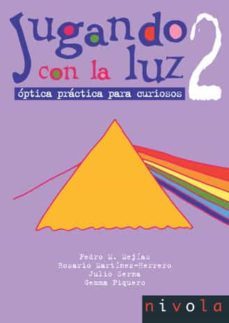 jugando con la luz 2: optica practica para curiosos-9788496566163