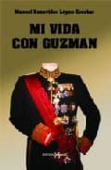 mi vida con guzman-manuel benavides lopez escobar-9788496606463