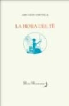 la hora del te-arcadio ortega-9788496641563