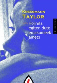 horrela egiten dute emakumeek amets-kressmann taylor-9788496643963