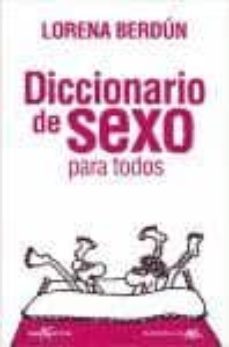 diccionario de sexo para todos-lorena berdun-9788496892163