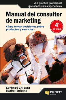 manual del consultor de marketing. como tomar decisiones sobre pr oductos y servicios-9788496998063