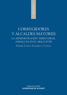 corregidores y alcaldes mayores (ebook)-maria luisa alvarez cañas-9788497174763