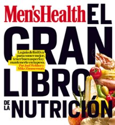 el gran libro de la nutricion: la guia definitiva para comer mejo r, tener buen aspecto y mantenerse en tu forma-joel webber-mike zimmerman-9788497354363