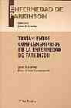 enfermedad de parkinson: tratamientos complementarios en la enfer medad de parkinson-jaime kulisvsky-eliana roldan gerschcovich-9788497510363