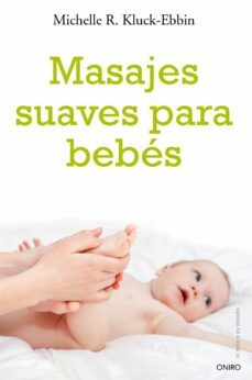 masajes suaves para bebes-michelle r. kluck ebbin-9788497545563