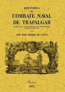 historia del combate naval de trafalgar (ed.facsimil)-jose ferrer de couto-9788497614863