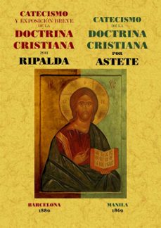 catecismo y exposicion breve de la doctrina cristiana / catecismo de la doctrina cristiana (ed. facsimil)-9788497617963