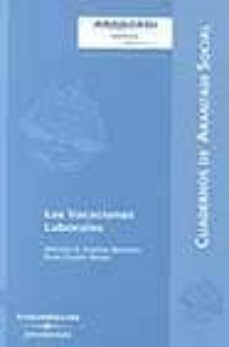 las vacaciones laborales (cuadernos de aranzadi social, nº 15)-9788497671163
