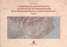 contribucion a la historia de la guerra de la independencia de la peninsula iberica contra napoleon i. 2 tomos-jean sarramon-9788497815963