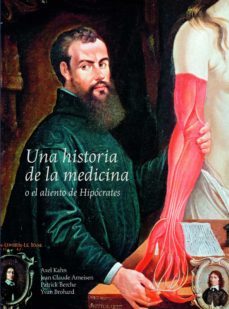 una historia de la medicina o el aliento de hipocrates-9788497858663