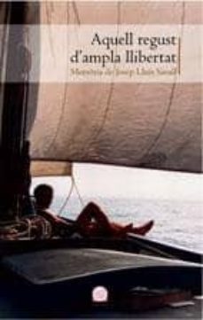 aquell regust d ampla llibertat: memoria de josep lluis savall-9788497913263
