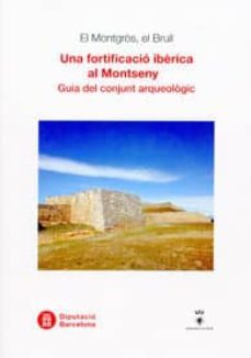 el montgros: una fortificacio iberica al montseny-albert lopez mullor-9788498037463