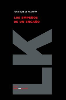 los empeños de un engaño-juan ruiz de alarcon y mendoza-9788498163063
